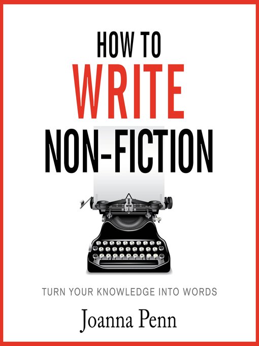 Title details for How to Write Non-Fiction by Joanna Penn - Available